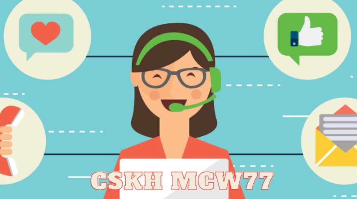 Dịch vụ khách hàng chuyên nghiệp trên MCW77